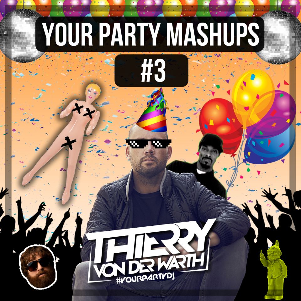 ✖ YOUR PARTY MASHUPS #3 ✖