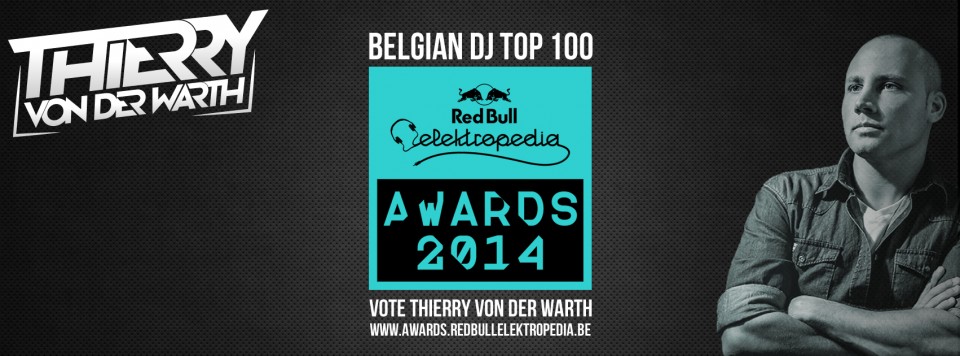 Vote Thierry von der Warth for the Belgian DJ top 100 .