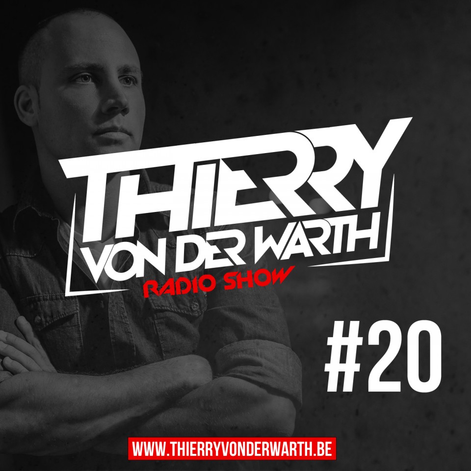 ✖ THIERRY VON DER WARTH - Radio Show #20 ✖